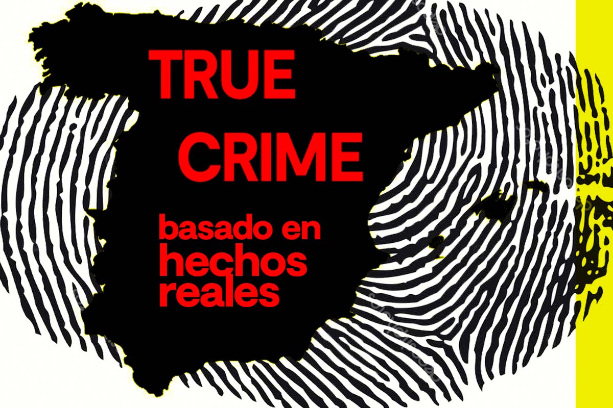 TRUE CRIME: basado en hechos reales